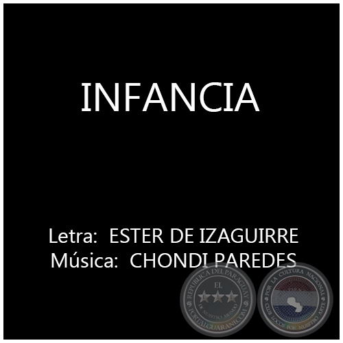 INFANCIA - Música:  CHONDI PAREDES